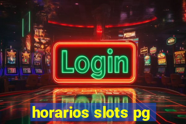 horarios slots pg