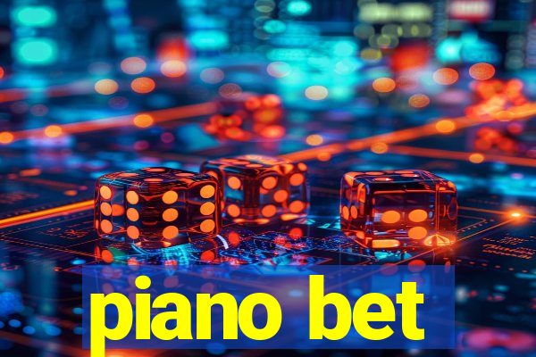 piano bet