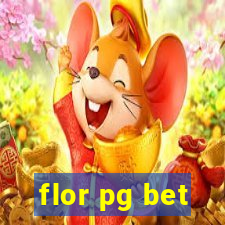 flor pg bet