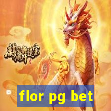 flor pg bet