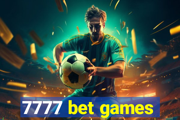 7777 bet games