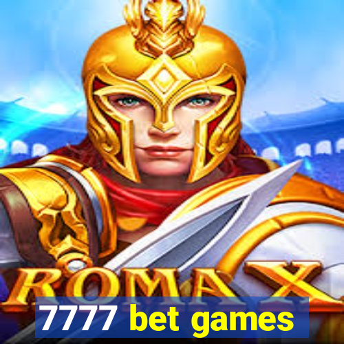 7777 bet games