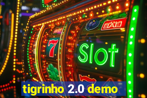 tigrinho 2.0 demo