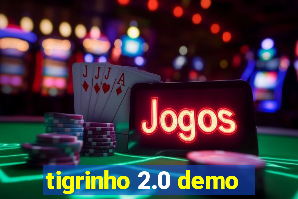 tigrinho 2.0 demo