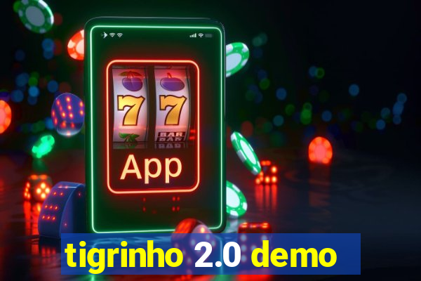 tigrinho 2.0 demo