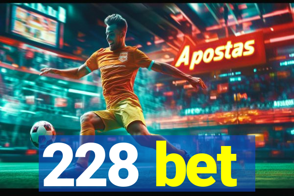 228 bet