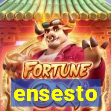 ensesto