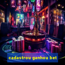 cadastrou ganhou bet