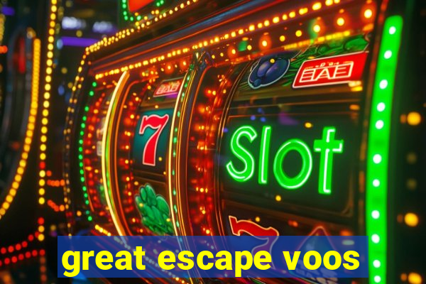 great escape voos