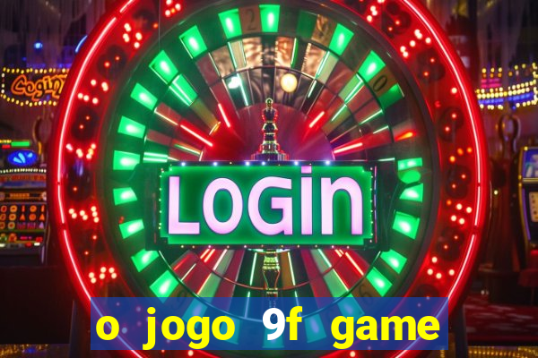 o jogo 9f game paga mesmo