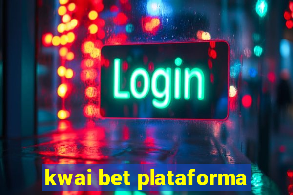 kwai bet plataforma