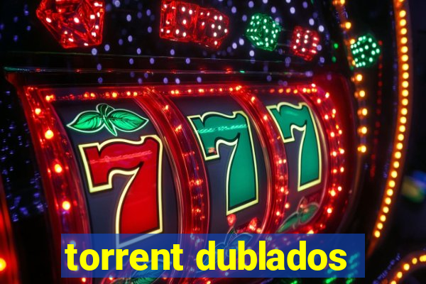 torrent dublados