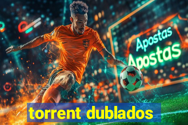 torrent dublados