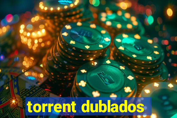 torrent dublados