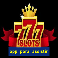 app para assistir todos os jogos de futebol