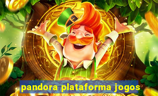 pandora plataforma jogos