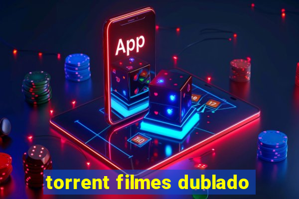 torrent filmes dublado