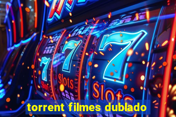 torrent filmes dublado