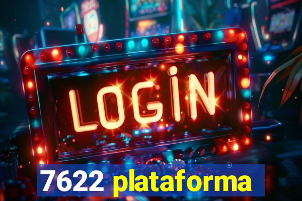 7622 plataforma