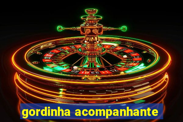 gordinha acompanhante