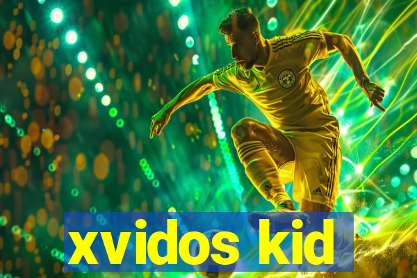 xvidos kid