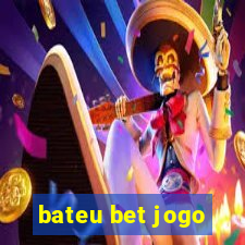 bateu bet jogo