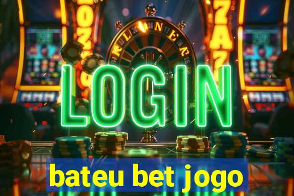 bateu bet jogo