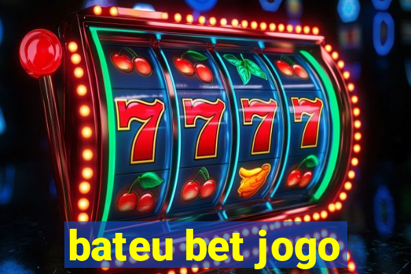 bateu bet jogo