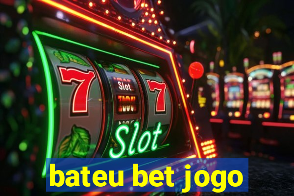 bateu bet jogo