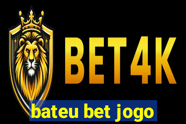 bateu bet jogo