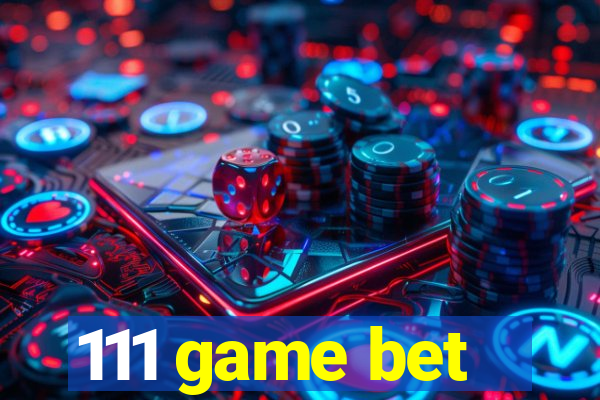 111 game bet