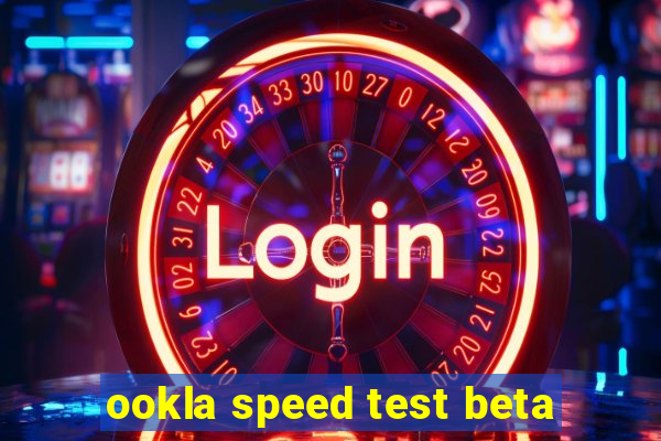 ookla speed test beta