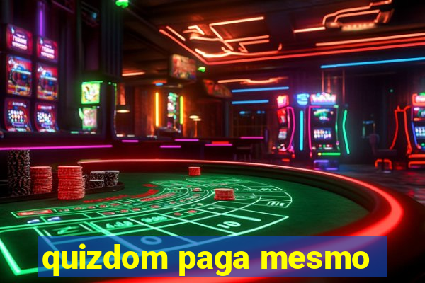 quizdom paga mesmo