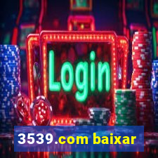 3539.com baixar