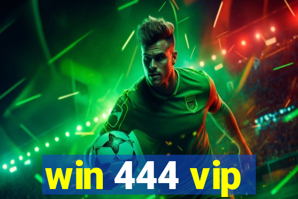 win 444 vip