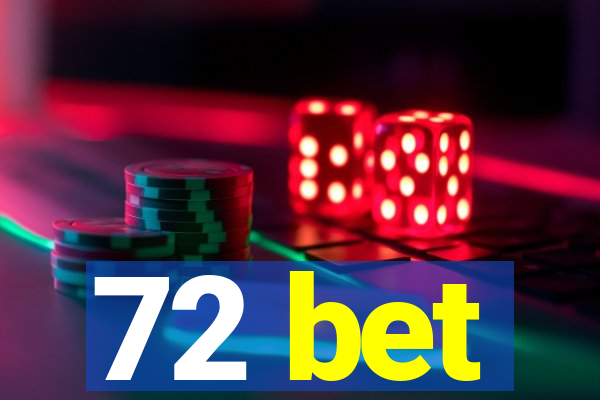 72 bet