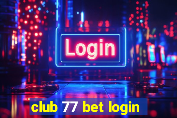 club 77 bet login