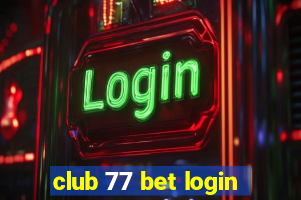 club 77 bet login