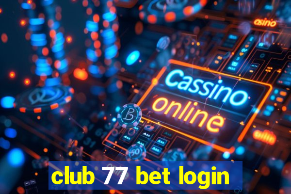 club 77 bet login