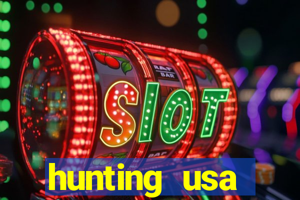 hunting usa dinheiro infinito