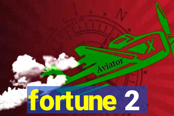 fortune 2