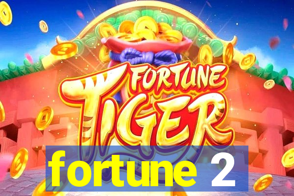 fortune 2