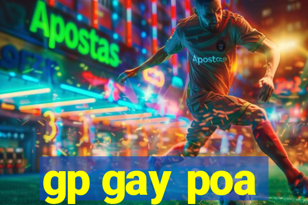 gp gay poa