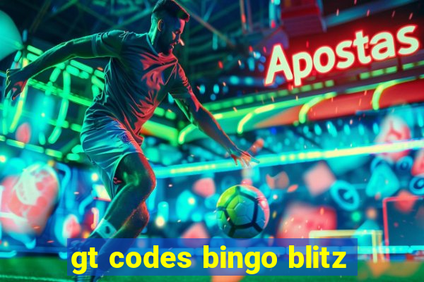 gt codes bingo blitz