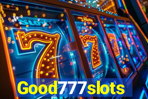 Good777slots