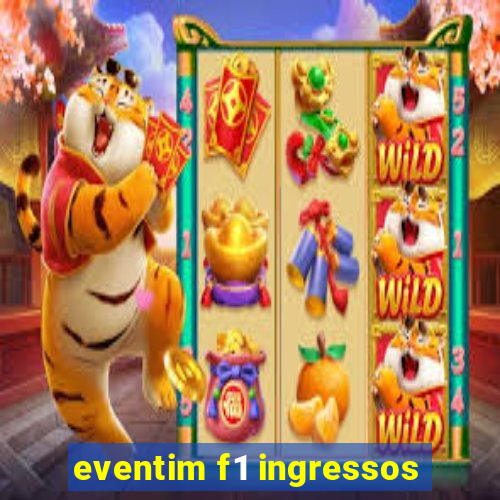 eventim f1 ingressos