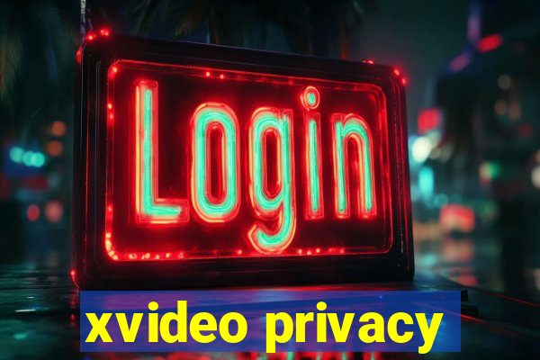 xvideo privacy