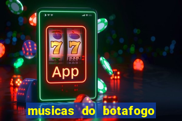 musicas do botafogo para baixar