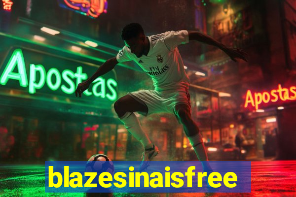 blazesinaisfree