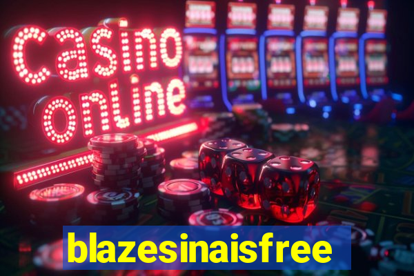 blazesinaisfree